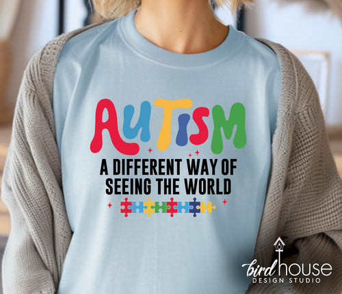 A different way of seeing the world Autism Awareness Shirt