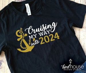 Cruisin' my way into 2024 Cruise Shirt, Cruising Personalize Custom Any Year or Age Cruising Birthday New Year, anniversary, new years eve cruise, hello 2024