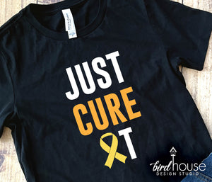 Just Cure It Shirt, Childhood Cancer Awareness, graphic tee
