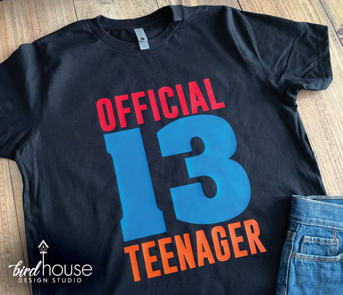 Official Teenager 13th Birthday Shirt, Custom Birthday T-Shirt
