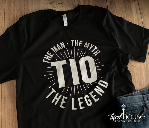 Tio the man the myth the legend Shirt, Cute Personalized Gift