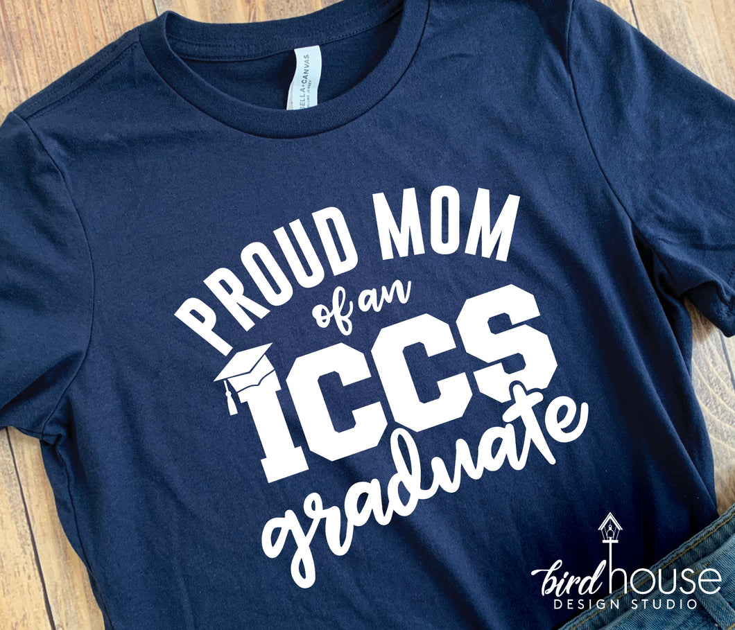 Proud Mom of an ICCS Graduate Shirt, Personalized