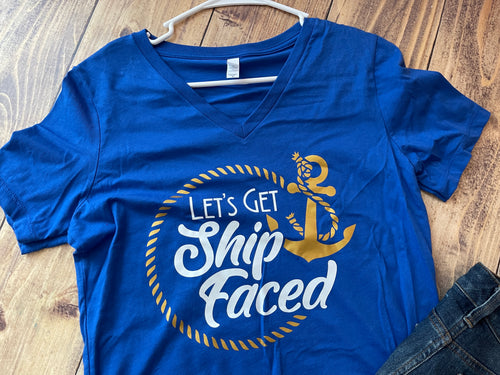 Cruise Let's Get Ship Faced Shirt - Ready to Ship