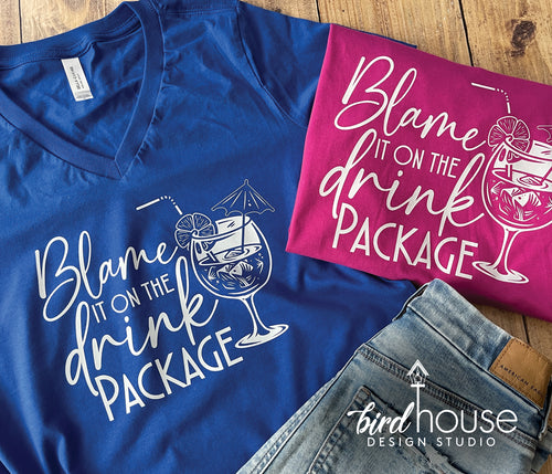 Blame it on the Drink Package Cruise Shirt, Funny Graphic Tee
