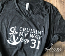 Load image into Gallery viewer, Cruisin&#39; my way into my Birthday Cruise Shirt, Personalized with ANY AGE, Cruising