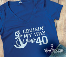 Load image into Gallery viewer, Cruisin&#39; my way into 40 my Birthday Cruise Shirt, Personalized with ANY AGE, Cruising graphic tees, 40th birthday