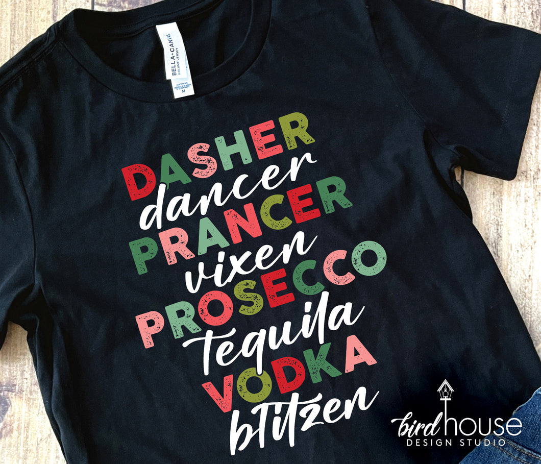 dasher dancer prancer vixen prosecco tequila vodka blitzen, funny santas reindeer spirits Shirt, Cute and funny Christmas Graphic Tee, Holiday pajama pjs party shirts, matching family friends brunch shirts, mom life
