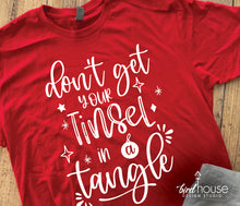 Load image into Gallery viewer, Don&#39;t get your tinsel in a tangle shirt, funny christmas shirt, pajamas, family matching pjs