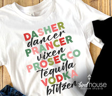 Load image into Gallery viewer, dasher dancer prancer vixen prosecco tequila vodka blitzen, funny santas reindeer spirits Shirt, Cute and funny Christmas Graphic Tee, Holiday pajama pjs party shirts, matching family friends brunch shirts, mom life