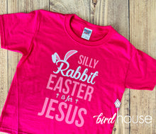 Load image into Gallery viewer, Silly Rabbit Easter is for Jesus, Religious, Funny Easter Sunday Shirt