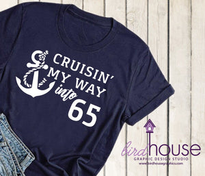 Cruisin' my way into 65 my Birthday Cruise Shirt, Personalized with ANY AGE, Cruising graphic tees, 65th birthday