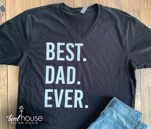 Best Dad Ever shirt, Cute Shirt, Any Color, Gift for Fathers Day