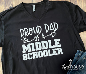 Proud Dad of a Middle Schooler Shirt, Mom, Graduate, Any Text, High Schooler, Kinder