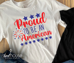 Proud to be an American Shirt, Cute USA Tees, Fourth of July, Patriot Day Shirts