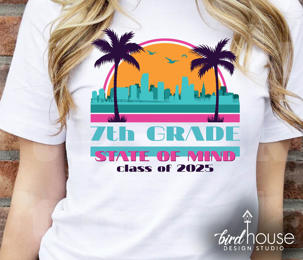 7th Grade State of Mind Class of 2025 Shirt