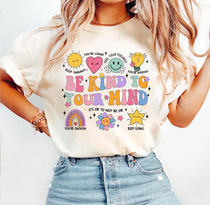 Be Kind to your Mind Cute Shirt