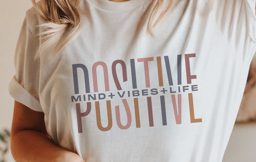 Positive Mind Vibes Life Shirt