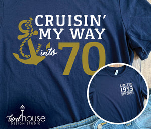 Cruisin my way into 70 limited edition graphic tee shirt for birthday cruise, personalized age