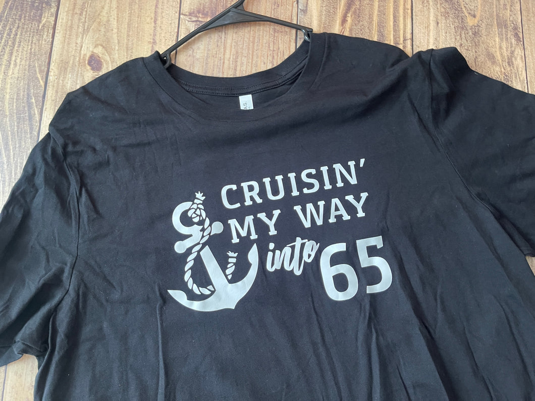 Cruising my way into 65 Shirt - Ready to Ship