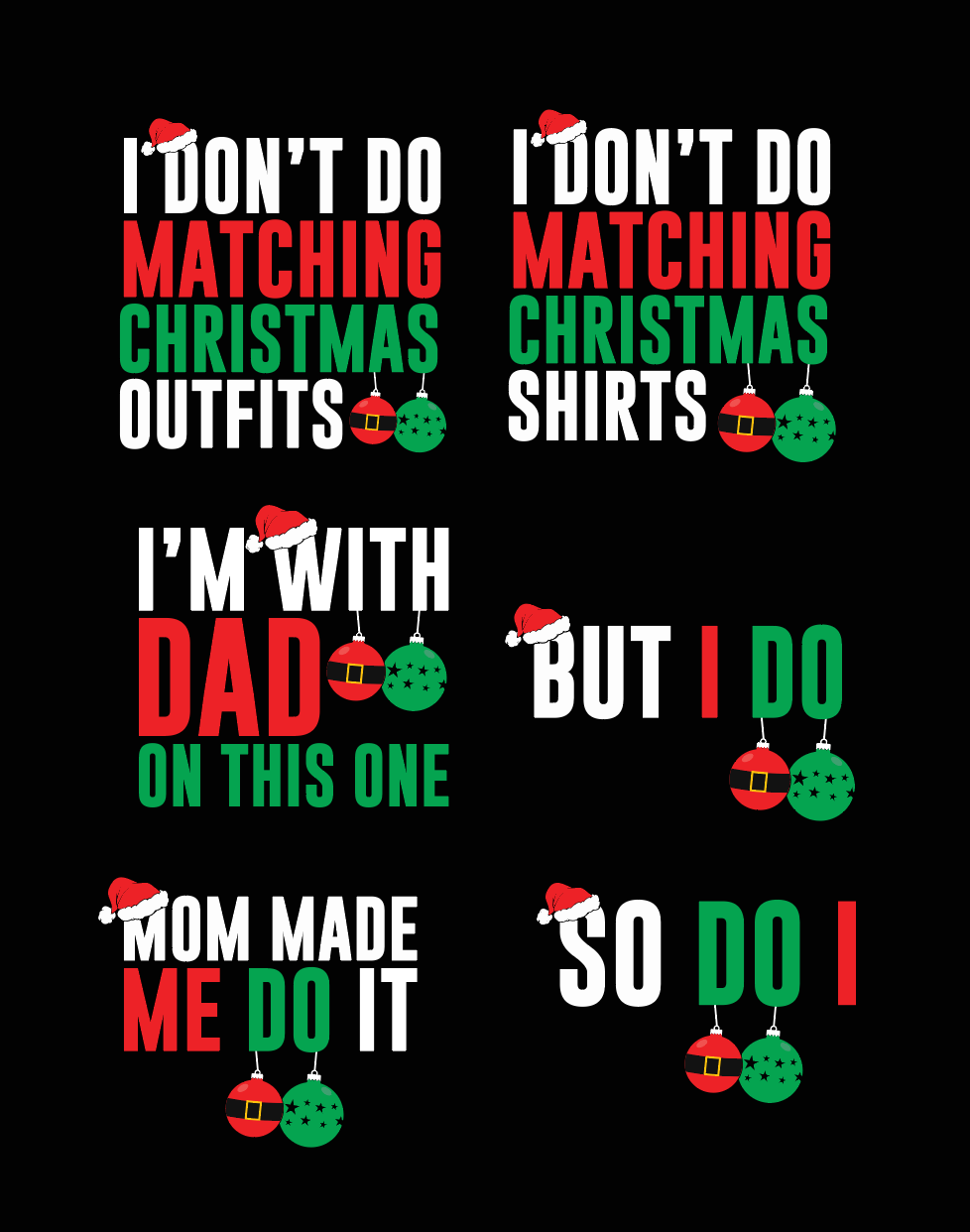 I Don't Do Matching Christmas Shirts - But I Do