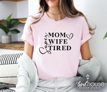 Load image into Gallery viewer, Super Mom Wife Tired Shirt, Mother&#39;s day gift ideas, funny graphic tees
