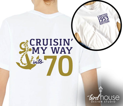 Cruising my way into 70 Cruise Shirt Any Age, Front and Back Print, Any Color