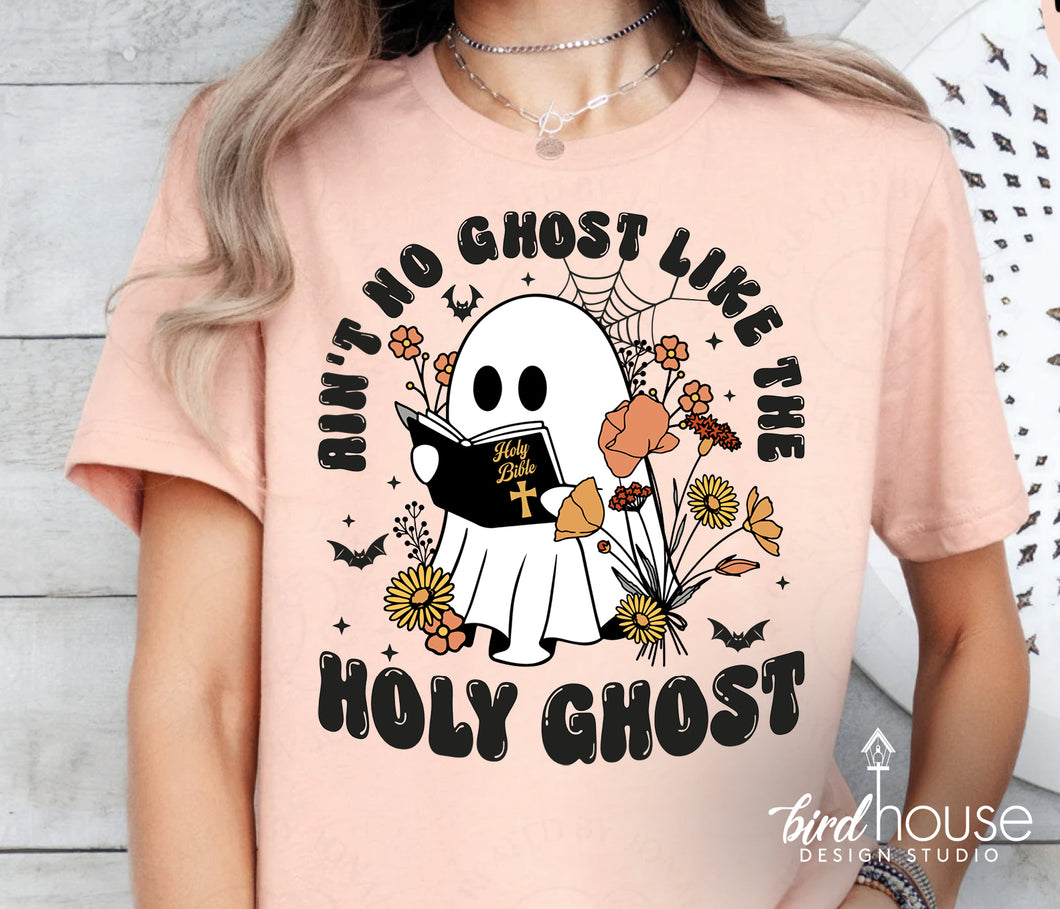 Ain't no ghost like the Holy Ghost Bible Halloween Fall Shirt