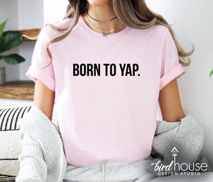 certified professional yapper, born to yap graphic tee shirt, funny gift for tweens, yapping away