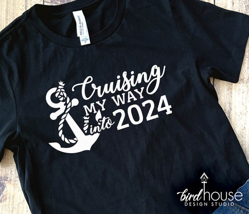 Cruising my way into 2024 New Years Cruise Shirt