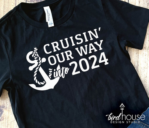 Cruisin' Our way into 2024 Cruise Shirt, New Years Eve