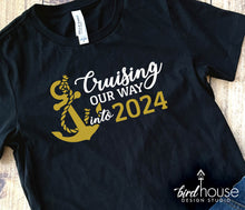 Load image into Gallery viewer, Cruising our way into 2024 Cruise Shirt, Cruising Personalize Custom Any Year or Age Cruising Birthday New Year, anniversary, new years eve cruise, hello 2024