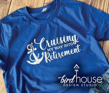 Load image into Gallery viewer, Cruising my way into retirement Cruise Shirt, retired gift
