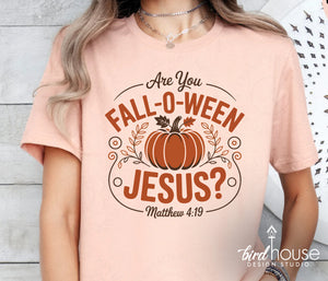 Are you Fall-o-ween Jesus Pumpkin Fall Shirt