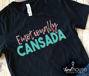 Emotionally Cansada Shirt, Funny Spanish Graphic Tee
