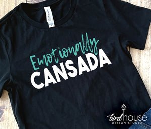 Emotionally Cansada Shirt, Funny Spanish Graphic Tee