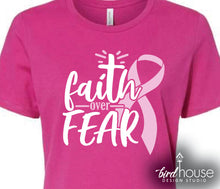 Load image into Gallery viewer, Faith over Fear Breast Cancer Awareness graphic tee Shirt