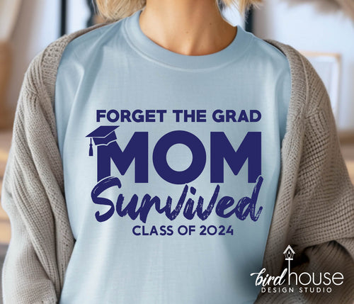 Forget the Grad Mom Survived - Any Year
