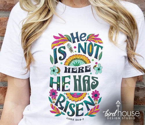 he is not here he has risen pretty floral religious handdrawn jesus easter graphic tee shirt
