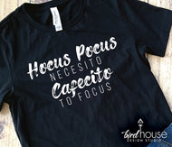 Hocus Pocus Necesito Cafecito to Focus Shirt, halloween graphic tee for coffee lovers, cute gift