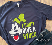 Load image into Gallery viewer, I Don&#39;t Give a Hyuck Funny Goofy Disney Shirt