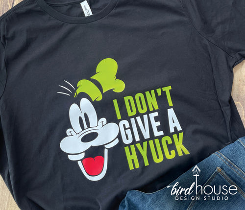 I Don't Give a Hyuck Shirt