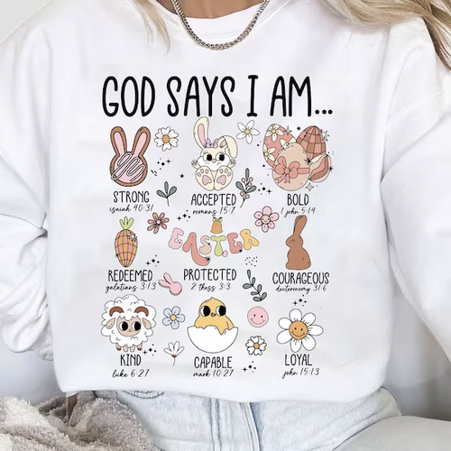 God Says I Am Easter Shirt