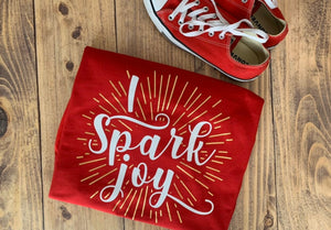 I spark joy, graphic tee, funny gift for moms who clean, marie kondo