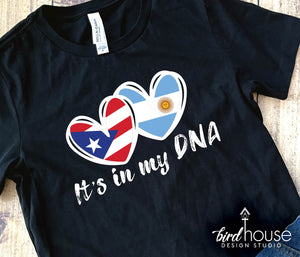 It's in my DNA, Hearts with Hispanic Heritage Flag Shirt, Any Country Flags puerto rico argentina