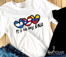 Load image into Gallery viewer, It&#39;s in my DNA, Hearts with Hispanic Heritage Flag Shirt, Any Country Flags venezuela puerto rico nicaragua