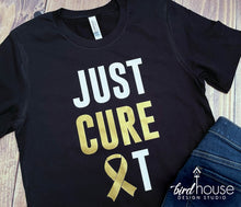 Load image into Gallery viewer, Just Cure It Shirt, Childhood Cancer Awareness, graphic tee