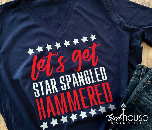 Let's Get Star Spangled Hammered Shirt, graphic tee shirt for July 4th fourth, fireworks, tank top, hoodie, drinking BBQ