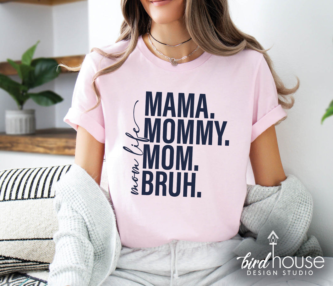 mom life mama mommy mom bruh mothers day gift ideas, graphic tee shirt