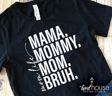 Load image into Gallery viewer, mom life mama mommy mom bruh mothers day gift ideas, graphic tee shirt