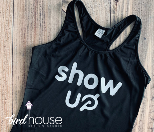 Show Up Spinning Workout Shirt, Graphic tee, tank top